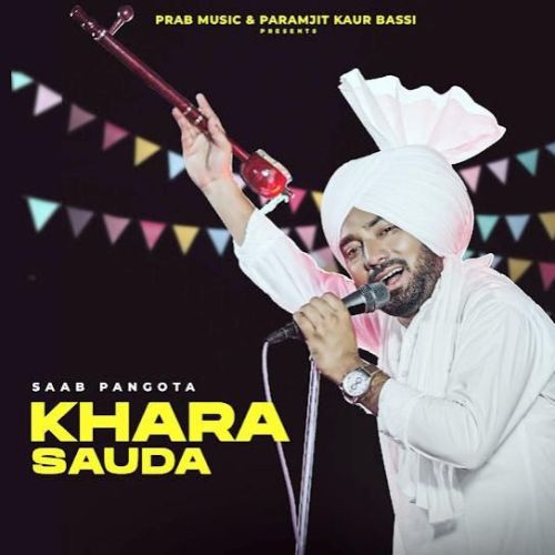Khara Sauda Saab Pangota mp3 song download, Khara Sauda Saab Pangota full album