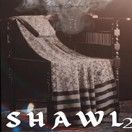 Shawl 2 Simar Doraha mp3 song download, Shawl 2 Simar Doraha full album