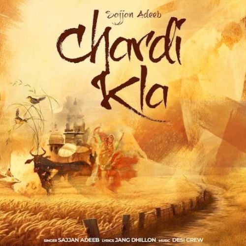 Chardi Kla Sajjan Adeeb mp3 song download, Chardi Kla Sajjan Adeeb full album