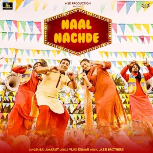 Naal Nachde Bai Amarjit mp3 song download, Naal Nachde Bai Amarjit full album