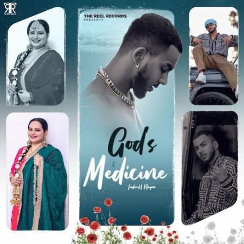 GODS MEDICINE InderH Nagra, Deepak Dhillon mp3 song download, GODS MEDICINE InderH Nagra, Deepak Dhillon full album