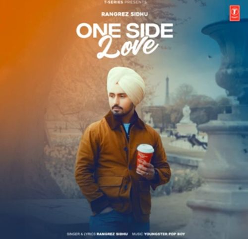 One Side Love Rangrez Sidhu mp3 song download, One Side Love Rangrez Sidhu full album