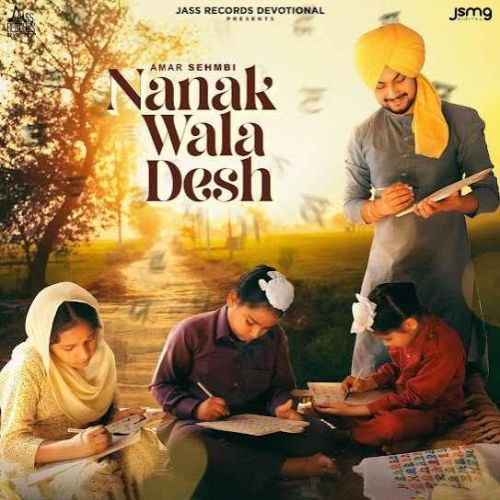 Nanak Wala Desh Amar Sehmbi mp3 song download, Nanak Wala Desh Amar Sehmbi full album