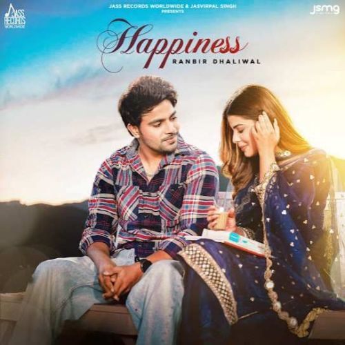 Happiness Ranbir Dhaliwal mp3 song download, Happiness Ranbir Dhaliwal full album