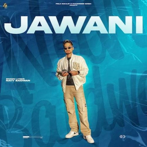 Jawani Navv Baidwan mp3 song download, Jawani Navv Baidwan full album