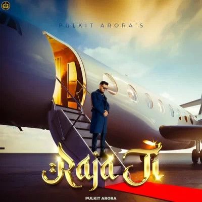 Raja Ji Pulkit Arora, Upasna Gahlot mp3 song download, Raja Ji Pulkit Arora, Upasna Gahlot full album