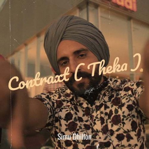 Contraxt (Theka) Simu Dhillon mp3 song download, Contraxt (Theka) Simu Dhillon full album