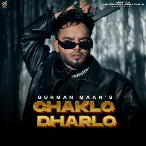 Chaklo Dharlo Gurman Maan mp3 song download, Chaklo Dharlo Gurman Maan full album