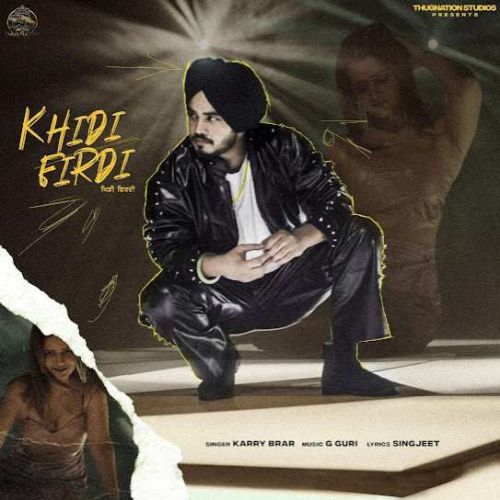 Khidi Firdi Karry Brar mp3 song download, Khidi Firdi Karry Brar full album
