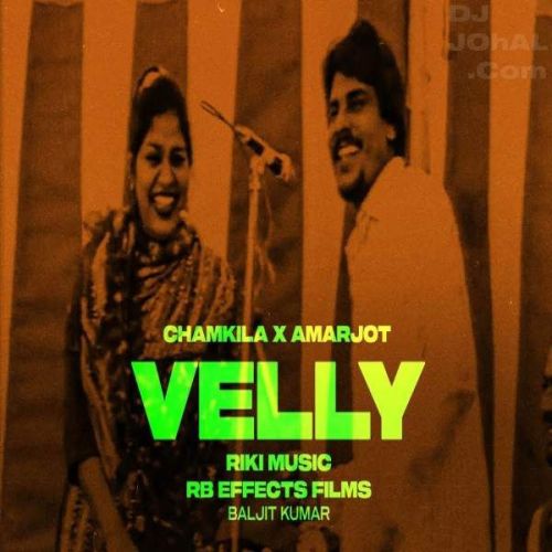 Velly Amar Singh Chamkila mp3 song download, Velly Amar Singh Chamkila full album