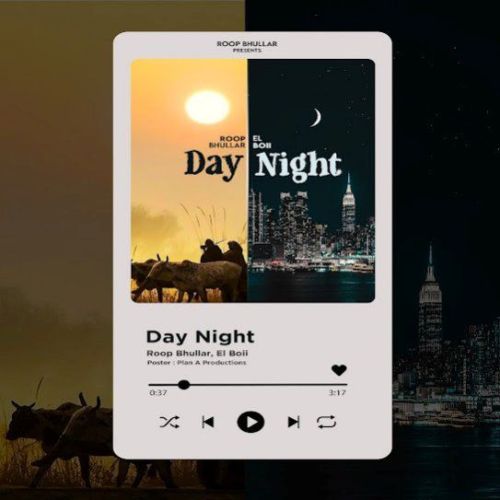 Day Night Roop Bhullar mp3 song download, Day Night Roop Bhullar full album