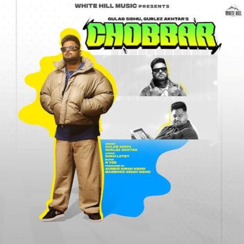 Chobbar Gulab Sidhu mp3 song download, Chobbar Gulab Sidhu full album