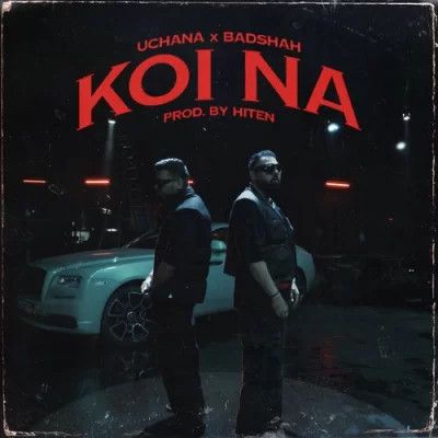 Koi Na Badshah, Uchana Amit mp3 song download, Koi Na Badshah, Uchana Amit full album