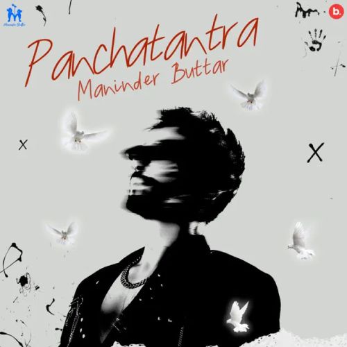 Come Back Maninder Buttar mp3 song download, Panchatantra - EP Maninder Buttar full album