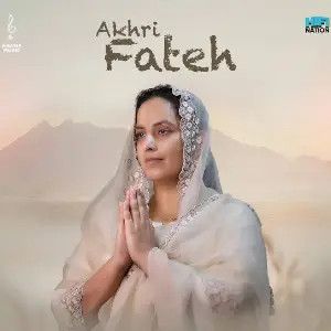 Akhri Fateh Sargi Maan mp3 song download, Akhri Fateh Sargi Maan full album