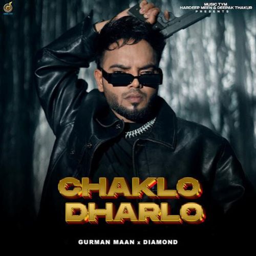 Convo Gurman Maan mp3 song download, Chaklo Dharlo Gurman Maan full album