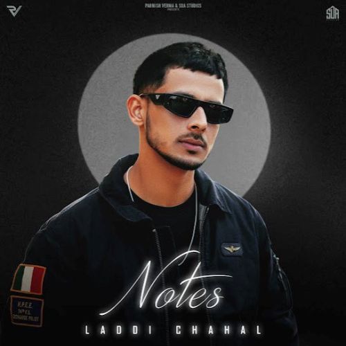 Raatan Kaaliyan Laddi Chahal mp3 song download, Notes Laddi Chahal full album