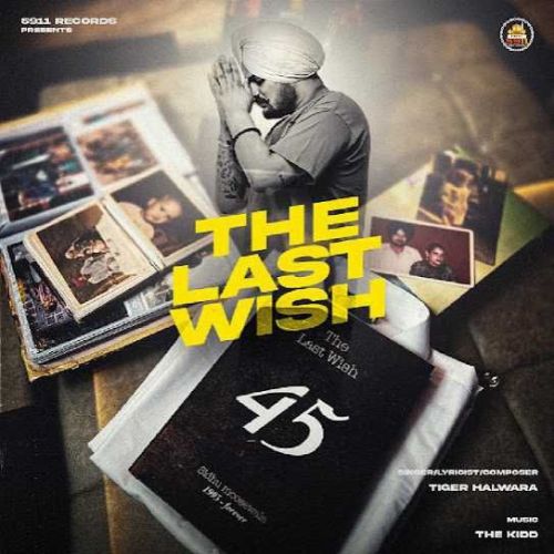 The Last Wish Tiger Halwara mp3 song download, The Last Wish Tiger Halwara full album