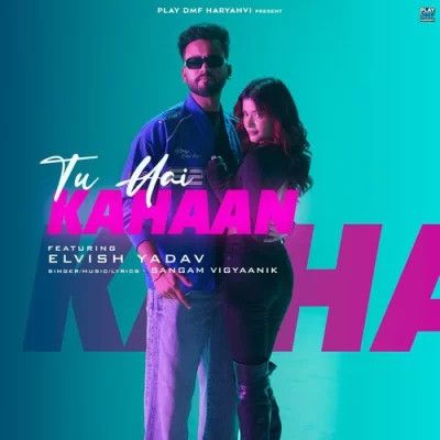 Tu Hai Kahaan Sangam Vigyaanik mp3 song download, Tu Hai Kahaan Sangam Vigyaanik full album