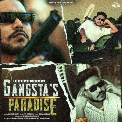 Gangstas Paradise Irshad Khan, Sheenam Katholic mp3 song download, Gangstas Paradise Irshad Khan, Sheenam Katholic full album