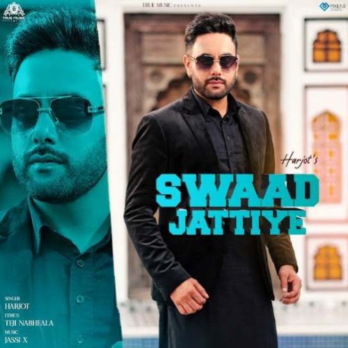 Swaad Jattiye Harjot mp3 song download, Swaad Jattiye Harjot full album