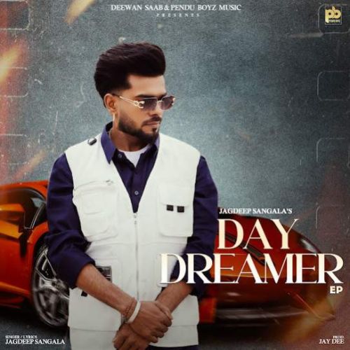 Balla Balla Jagdeep Sangala mp3 song download, Day Dreamer Jagdeep Sangala full album