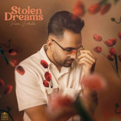 Thats Why Prem Dhillon mp3 song download, Stolen Dreams Prem Dhillon full album