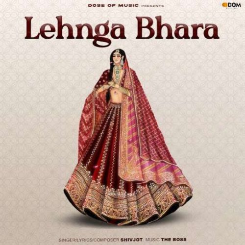 Lehnga Bhara Shivjot mp3 song download, Lehnga Bhara Shivjot full album