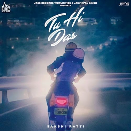 Tu Hi Das Sakshi Ratti mp3 song download, Tu Hi Das Sakshi Ratti full album