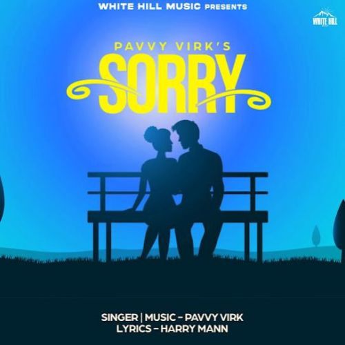 Sorry Pavvy Virk mp3 song download, Sorry Pavvy Virk full album