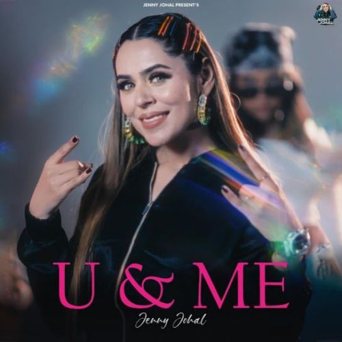 U,Me Jenny Johal mp3 song download, U,Me Jenny Johal full album