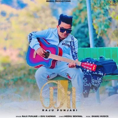 Dil Raju Punjabi, Ishu Kaswan mp3 song download, Dil Raju Punjabi, Ishu Kaswan full album