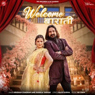 Welcome Barati Krishan Chauhan, Sushila Takhar mp3 song download, Welcome Barati Krishan Chauhan, Sushila Takhar full album