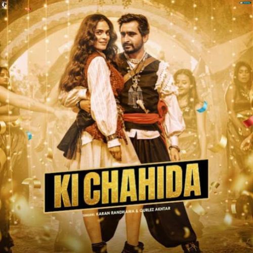 Ki Chahida Karan Randhawa mp3 song download, Ki Chahida Karan Randhawa full album