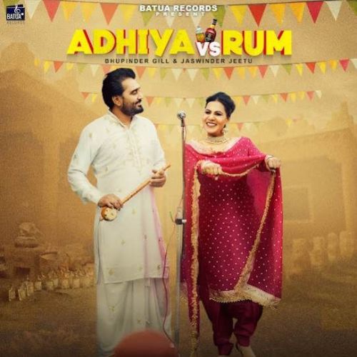 Adhiya Vs Rum Bhupinder Gill mp3 song download, Adhiya Vs Rum Bhupinder Gill full album