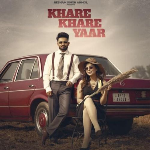 Khare Khare Yaar Resham Singh Anmol mp3 song download, Khare Khare Yaar Resham Singh Anmol full album