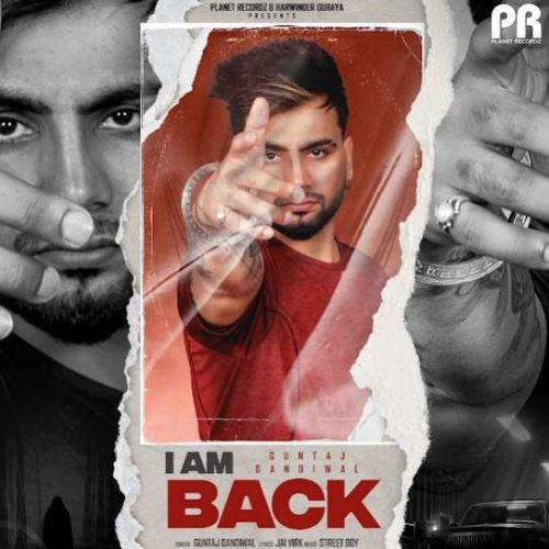 I Am Back Guntaj Dandiwal mp3 song download, I Am Back Guntaj Dandiwal full album