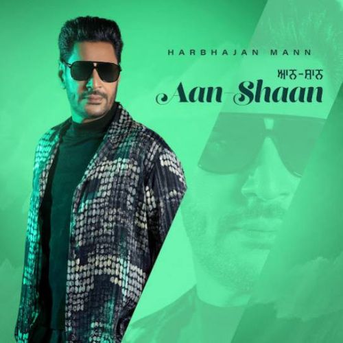 Dil Mera Harbhajan Mann mp3 song download, Aan Shaan Harbhajan Mann full album