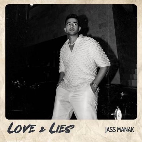Love,Lies Jass Manak mp3 song download, Love,Lies Jass Manak full album