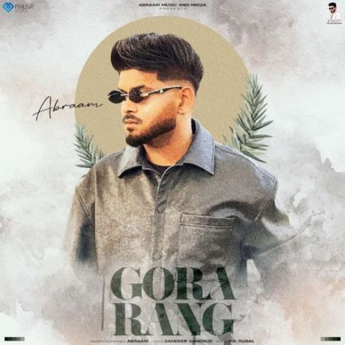 Gora Rang Abraam mp3 song download, Gora Rang Abraam full album