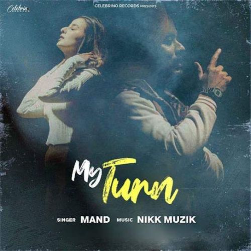 My Turn Mand mp3 song download, My Turn Mand full album