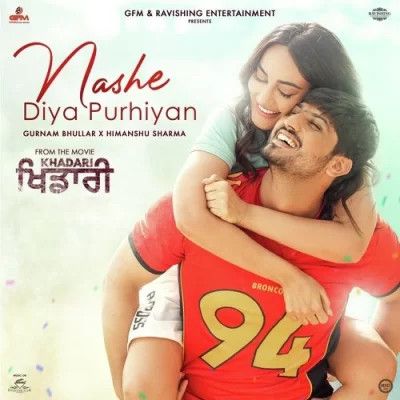 Nashe Diya Purhiyan Gurnam Bhullar mp3 song download, Nashe Diya Purhiyan Gurnam Bhullar full album