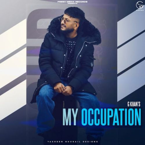 Daaru G Khan mp3 song download, My Occupation G Khan full album