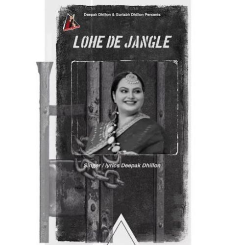 Lohe De Jangle Deepak Dhillon mp3 song download, Lohe De Jangle Deepak Dhillon full album