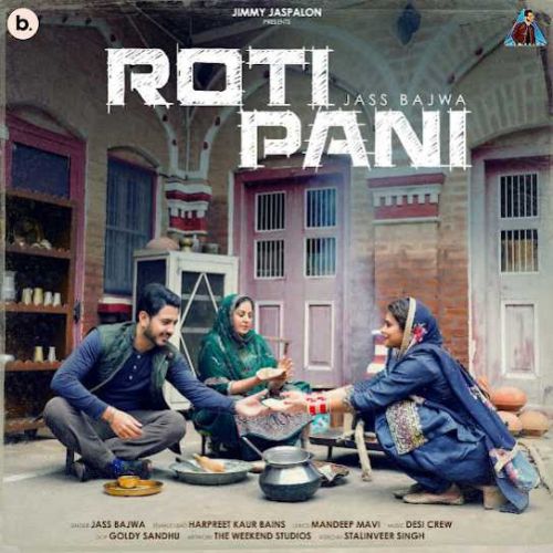 Roti Pani Jass Bajwa mp3 song download, Roti Pani Jass Bajwa full album
