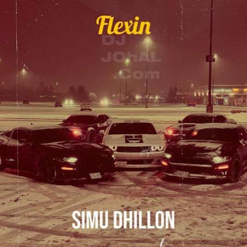 Flexin Simu Dhillon mp3 song download, Flexin Simu Dhillon full album