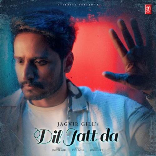 Dil Jatt Da Jagvir Gill mp3 song download, Dil Jatt Da Jagvir Gill full album