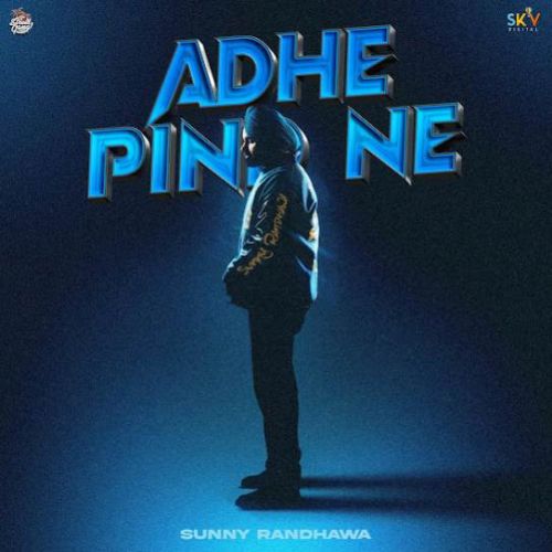 Adhe Pind Ne Sunny Randhawa mp3 song download, Adhe Pind Ne Sunny Randhawa full album