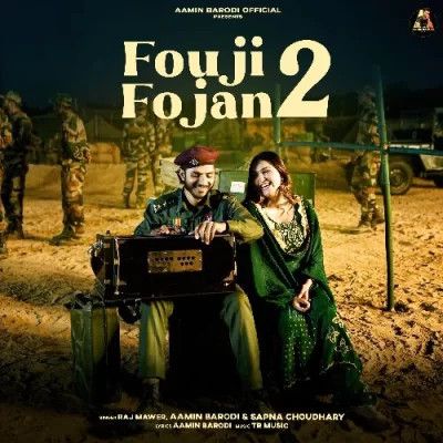 Fouji Fojan 2 Raj Mawer, Sapna Choudhary mp3 song download, Fouji Fojan 2 Raj Mawer, Sapna Choudhary full album