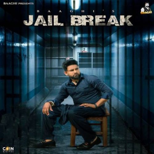 Jail Break Baaghi mp3 song download, Jail Break Baaghi full album